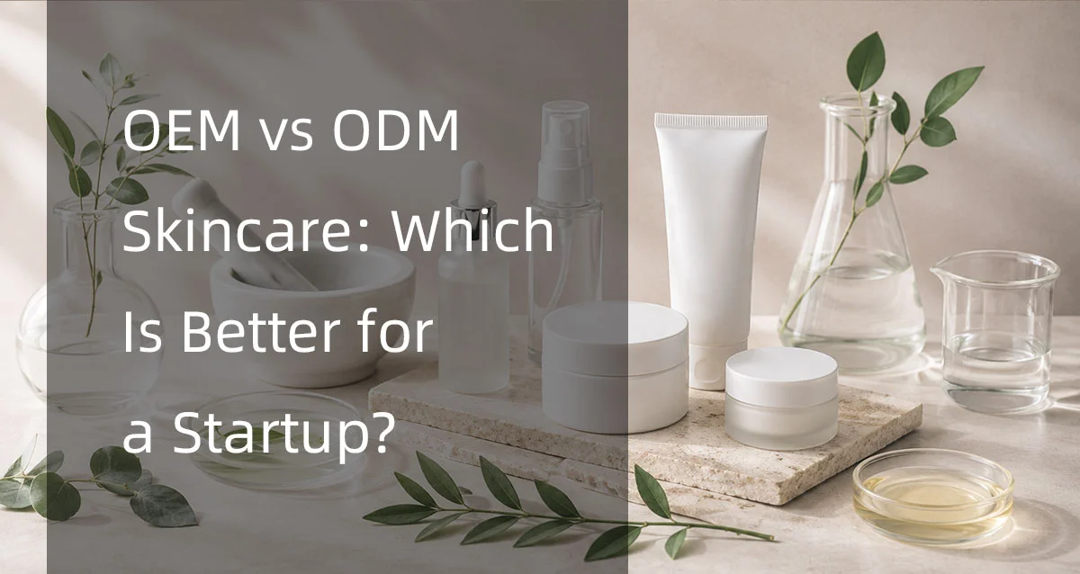 Skincare product packaging alongside glassware and greenery, featuring text about OEM vs ODM skincare for startups.